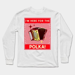 I'm Here For The Polka! Red Long Sleeve T-Shirt